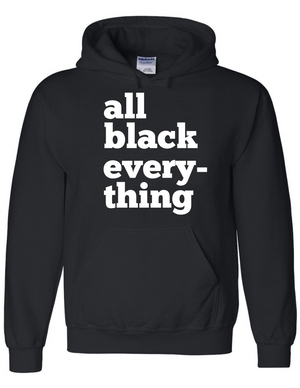 “All BLACK EVERYTHING”